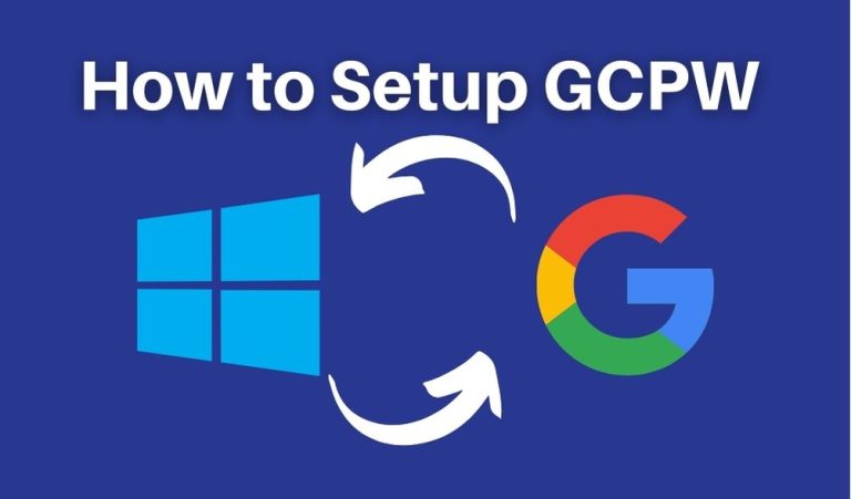 How to Setup Google Credential Provider for Windows (GCPW)